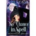 No Chance in Spell: A Cozy Fantasy Series