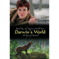 Darwin's World: An Epic of Survival