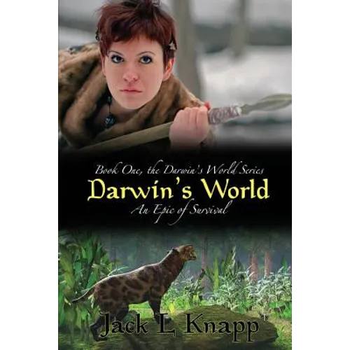 Darwin's World: An Epic of Survival