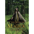 Children of Magick: A Tale of Sorcery, Elves, and Dragons