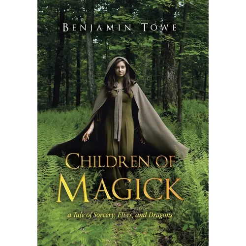 Children of Magick: A Tale of Sorcery, Elves, and Dragons