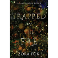 Trapped by the Fae