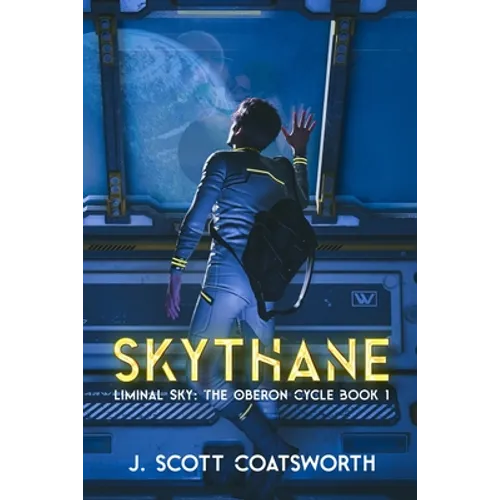 Skythane: Liminal Sky: Oberon Cycle Book 1