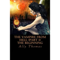 The Vampire from Hell (Part 1) - The Beginning