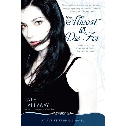 Almost to Die For: A Vampire Princess Novel