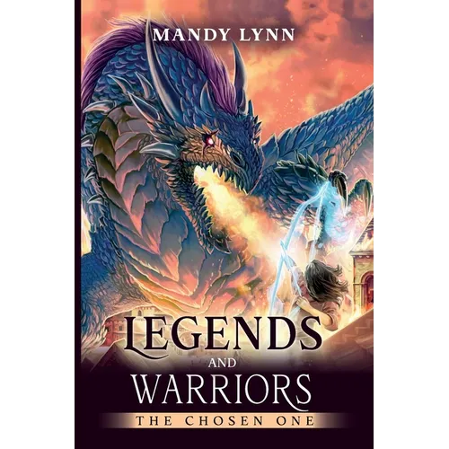 Legends and Warriors: The Chosen One