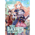 My Quiet Blacksmith Life in Another World: Volume 3 (Manga): Volume 3