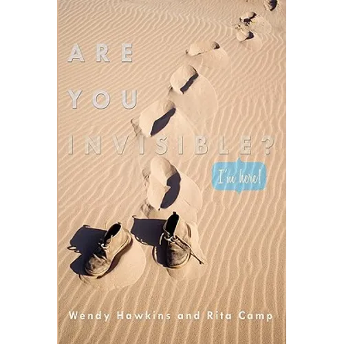 Are You Invisible?: I'm Here!