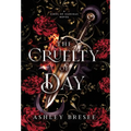 The Cruelty of Day: A Dark Fantasy Novella
