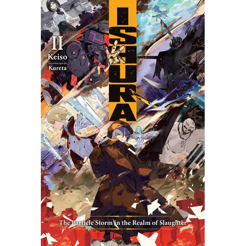 Ishura, Vol. 2: The Particle Storm in the Realm of Slaughter Volume 2
