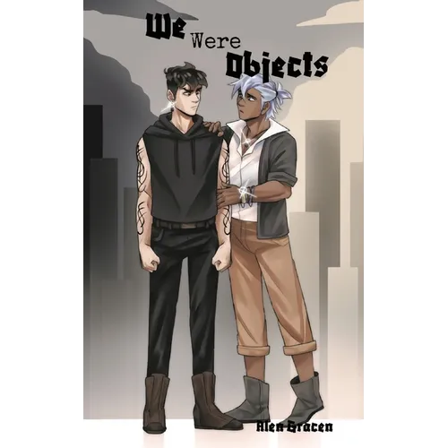 We Were Objects
