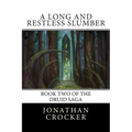 A Long and Restless Slumber: Book Two of the Druid Saga
