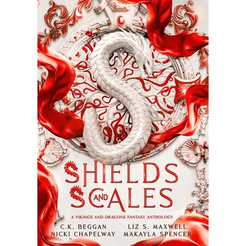 Shields and Scales: A Vikings and Dragons Fantasy Anthology