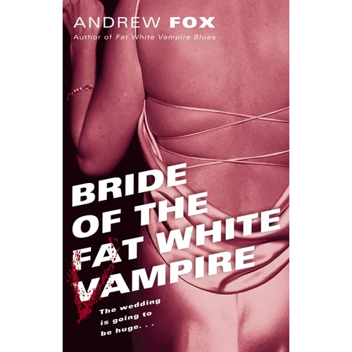 Bride of the Fat White Vampire