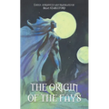 The Origin of the Fays