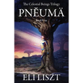 Pneuma: The Celestial Beings Trilogy