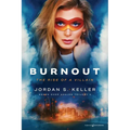 Burnout: The Rise of a Villain