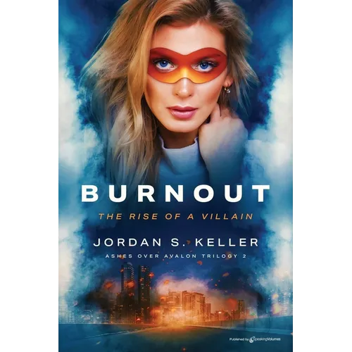 Burnout: The Rise of a Villain