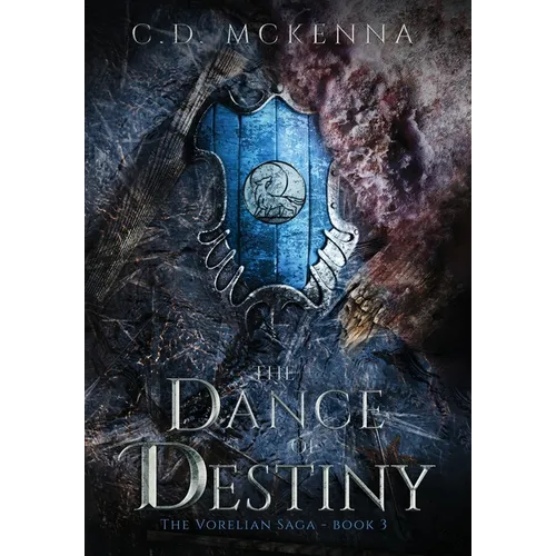 The Dance of Destiny: The Vorelian Saga