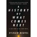 A History of What Comes Next: A Take Them to the Stars Novel