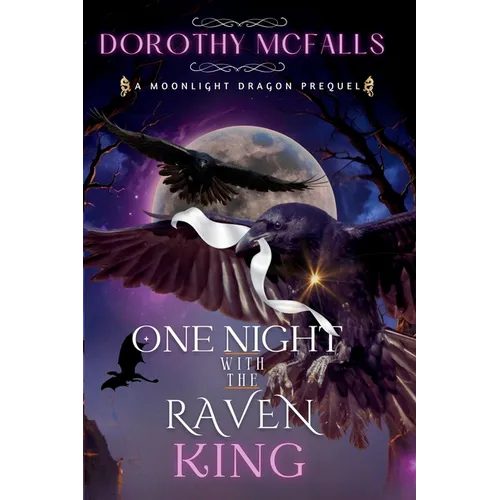 One Night with the Raven King: A Standalone Moonlight Dragon Prequel