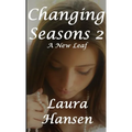 Changing Seasons 2 "A New Leaf"
