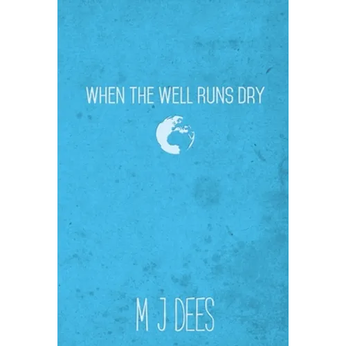 When the Well Runs Dry