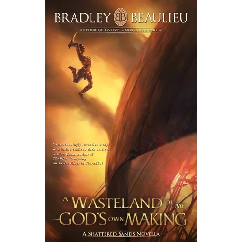 A Wasteland of My God's Own Making: A Shattered Sands Novella
