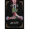 Over My Dead Body: A Witchy Graphic Novel