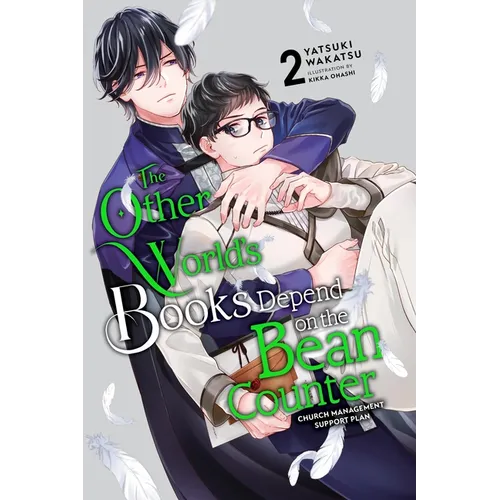 The Other World's Books Depend on the Bean Counter, Vol. 2 (Light Novel): Church Management Support Plan Volume 2