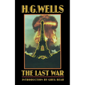 The Last War: A World Set Free