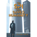 The SPI Who Saved Humanity