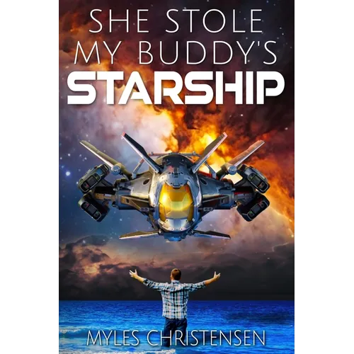 She Stole My Buddy's Starship
