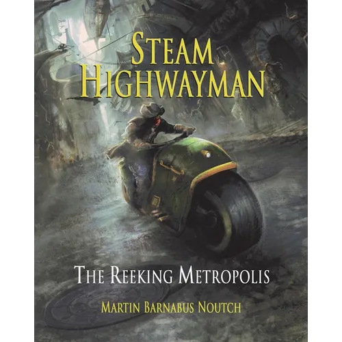 Steam Highwayman 3: The Reeking Metropolis
