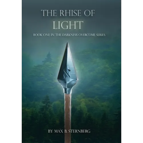 The Rhise of Light: Book One of the Darkness Overcome Series
