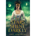 My Stars Shine Darkly: A Young Adult Dystopia