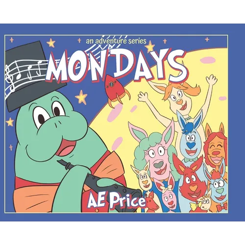 Mondays: An Adventure Series