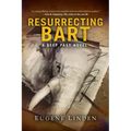 Resurrecting Bart: A Deep Past Novel