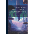 The Coming Race [By E.G.E.L. Bulwer-Lytton]