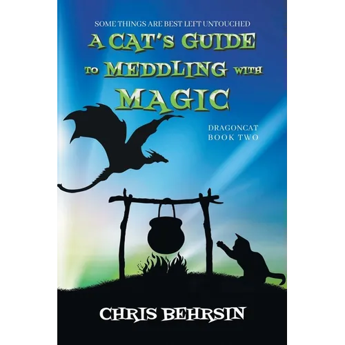 A Cat's Guide to Meddling with Magic