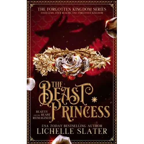 The Beast Princess: Beauty and the Beast Reimagined
