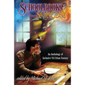 Schoolbooks & Sorcery: An Anthology of Inclusive YA Urban Fantasy