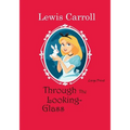 Through the Looking-Glass: Large Print
