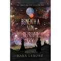 Beneath a Sun Deprived Sky