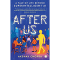 After Us: A tale of life beyond super intelligent AI