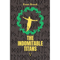The Indomitable Titans: Gods of Men