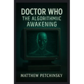 Doctor Who: The Algorithmic Awakening
