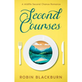 Second Courses: A Midlife Second Chance Romance