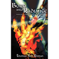 Born Into Radiance: Book One of the Ether Rain Chronicles