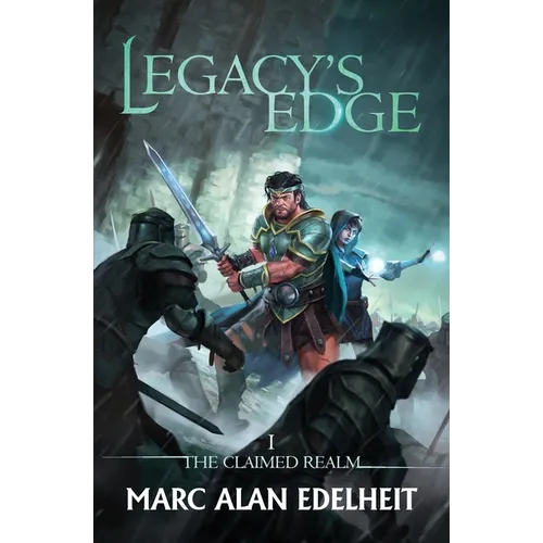 Legacy's Edge: The Claimed Realm Book 1